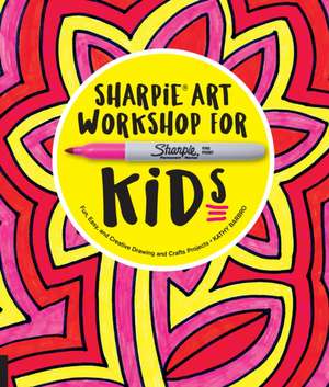 Sharpie Art Workshop for Kids de Kathy Barbro