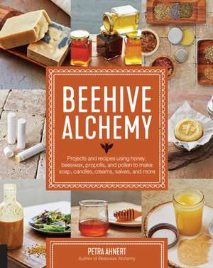 Beehive Alchemy de Petra Ahnert