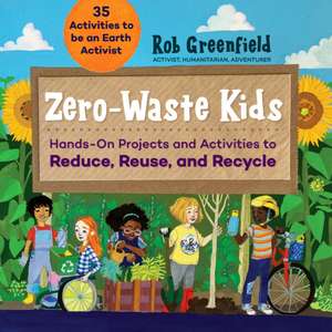 Zero Waste Kids de Robin Greenfield