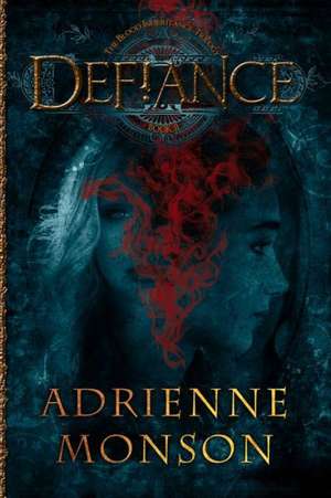 Defiance de Adrienne Monson