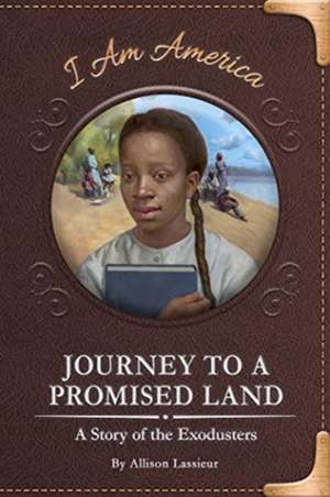 Journey to a Promised Land de Allison Lassieur