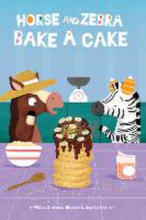 Horse and Zebra Bake a Cake de Whitney Sanderson