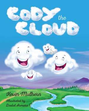 Cody the Cloud de Kevin Mulhern