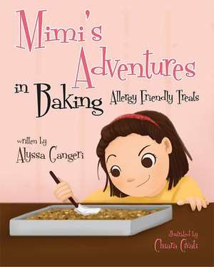 Mimi's Adventures in Baking Allergy Friendly Treats de Alyssa Gangeri