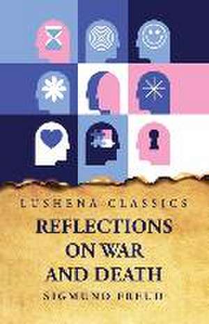 Reflections on War and Death de Sigmund Freud