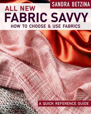 All New Fabric Savvy de S Betzina