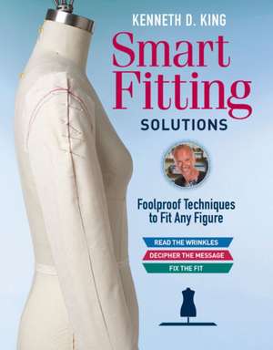 Kenneth D. King′s Smart Fitting Solutions de K. King