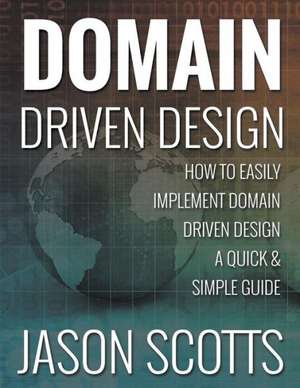 Domain Driven Design de Jason Scotts