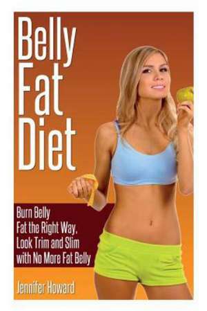 Belly Fat Diet de Jennifer Howard