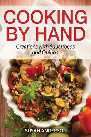 Cooking by Hand de Susan Anderson