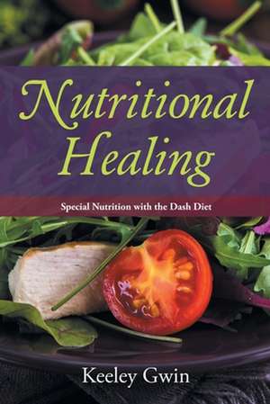 Nutritional Healing de Keeley Gwin