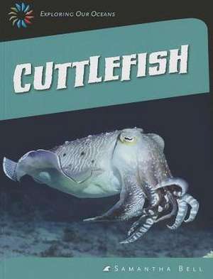 Cuttlefish de Samantha Bell