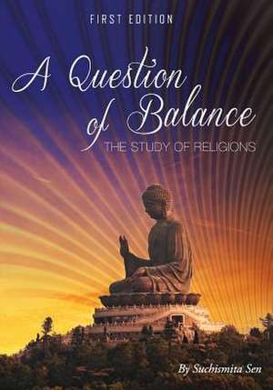 A Question of Balance: The Study of Religions de Suchismita Sen