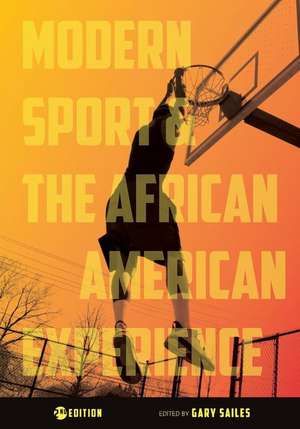 Modern Sport and the African American Experience de Gary Sailes