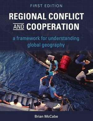 Regional Conflict and Cooperation de Brian McCabe