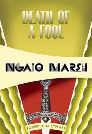 Death of a Fool: Inspector Roderick Alleyn #19 de Ngaio Marsh