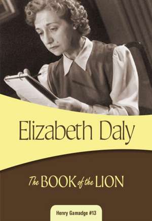 The Book of the Lion: Henry Gamadge #13 de Elizabeth Daly