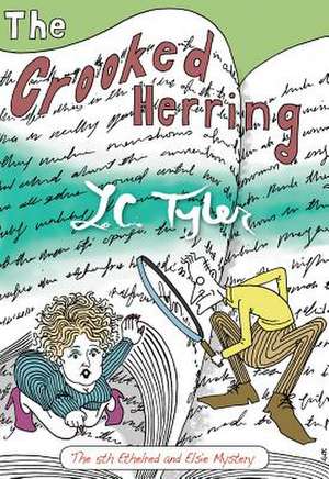 Crooked Herring: Ethelred and Elsie #5 de L. C. Tyler