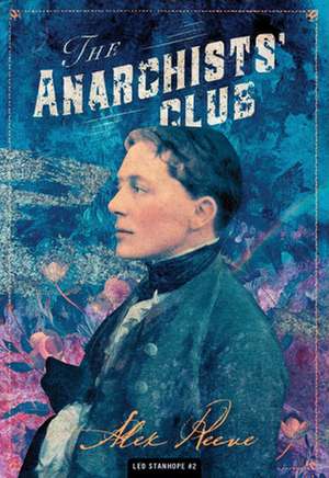 The Anarchists' Club de Alex Reeve