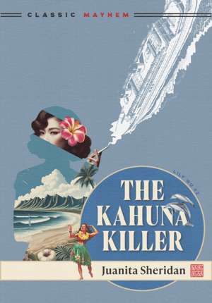 The Kahuna Killer de Juanita Sheridan