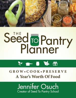 SEED To PANTRY Planner de Jennifer Osuch