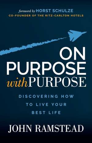 On Purpose With Purpose de John Ramstead