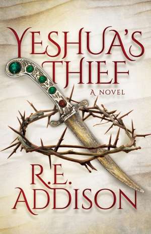 Yeshua's Thief de R.E. Addison