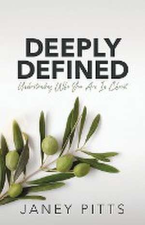 Deeply Defined de Janey Pitts