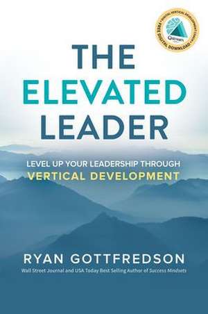 The Elevated Leader de Ryan Gottfredson