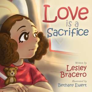 Love is a Sacrifice de Lesley Bracero