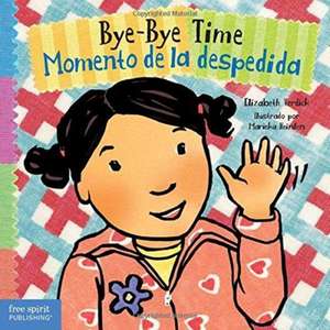 Bye-Bye Time / Momento de la Despedida de Elizabeth Verdick