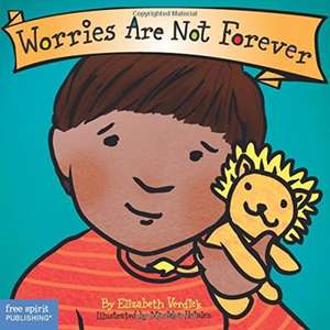 Worries Are Not Forever Board Book de Elizabeth Verdick