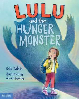 Lulu and the Hunger Monster (Tm) de Erik Talkin