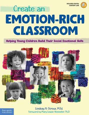 Create an Emotion-Rich Classroom de Lindsay N Giroux