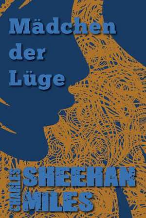 Madchen Der Luge: The Prodigal de Charles Sheehan-Miles