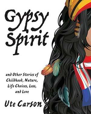 Gypsy Spirit de Ute Carson