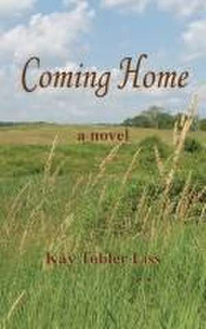 Coming Home de Kay Tobler Liss