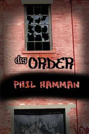 disORDER de Phil Hamman