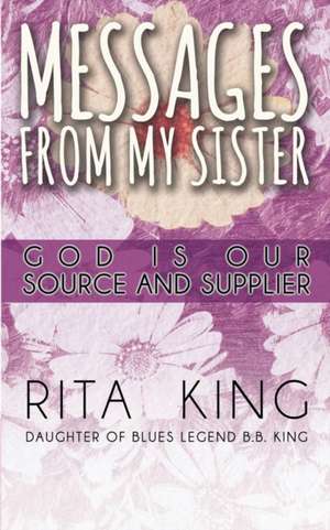 Messages From My Sister de Rita King