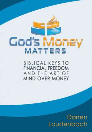 God's Money Matters de Darren Laudenbach