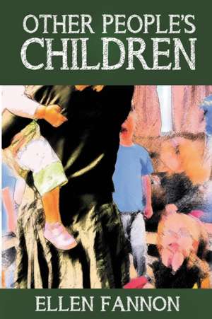 Other People's Children de Ellen Fannon