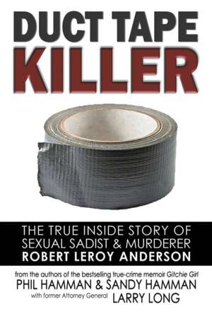 Duct Tape Killer de Phil Hamman