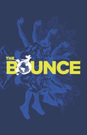 The Bounce Volume 1 de Joe Casey