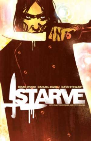 Starve Volume 1 de Brian Wood