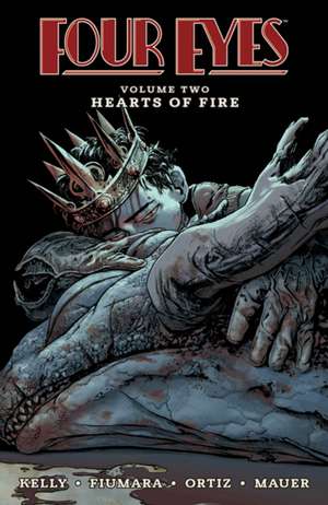 Four Eyes Volume 2: Hearts of Fire de Joe Kelly