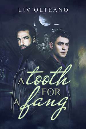 A Tooth for a Fang de LIV Olteano