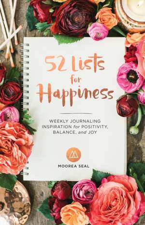 52 Lists for Happiness de Moorea Seal