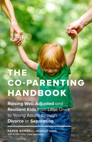 The Co-Parents Handbook de Karen Bonnell