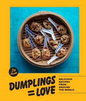 Dumplings Equal Love de Liz Crain