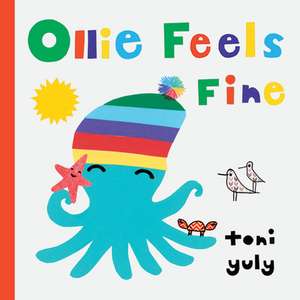 Ollie Feels Fine de Toni Yuly